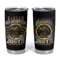 Never Forget Harlem Hellfighters Tumbler Cup Strength Courage And Glory