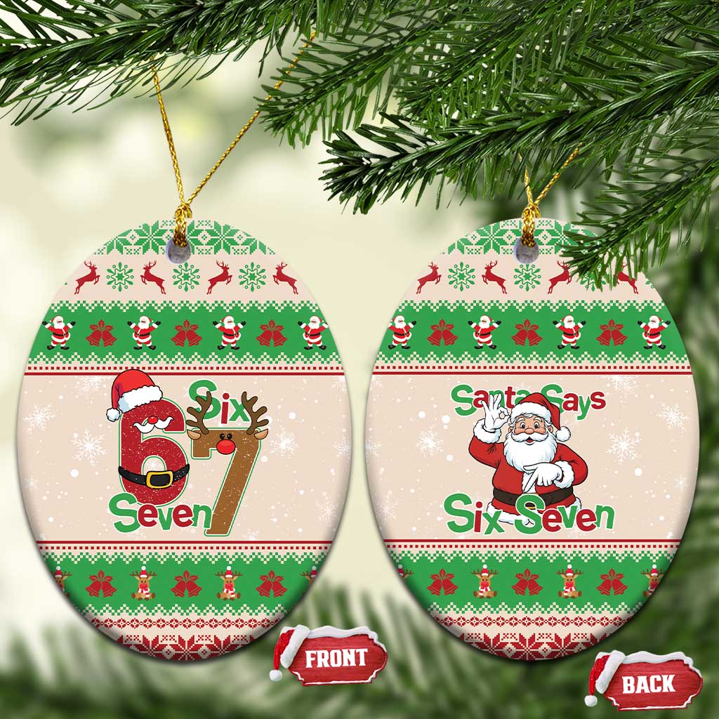 Funny Six Seven Meme Christmas Ceramic Ornament Santa Says 6 7 - Wonder Print Shop