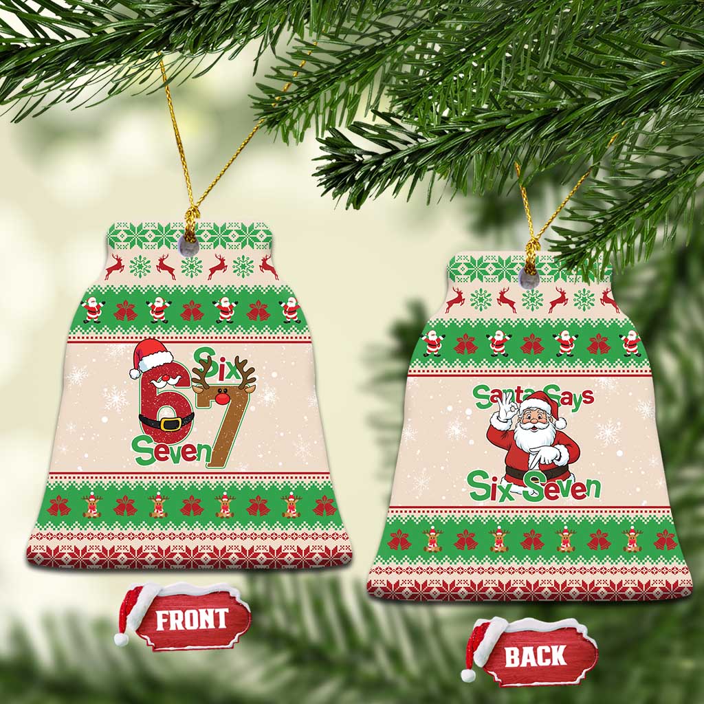Funny Six Seven Meme Christmas Ceramic Ornament Santa Says 6 7 - Wonder Print Shop