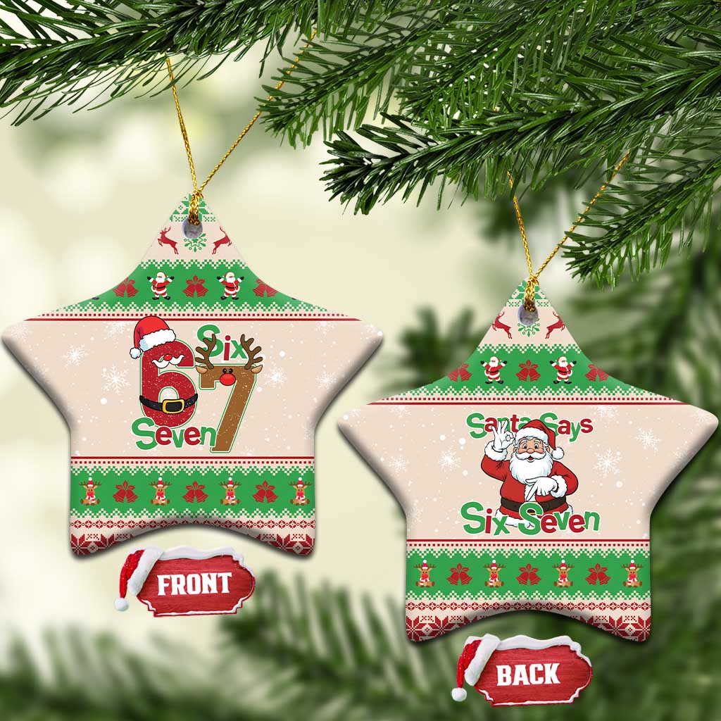 Funny Six Seven Meme Christmas Ceramic Ornament Santa Says 6 7 - Wonder Print Shop