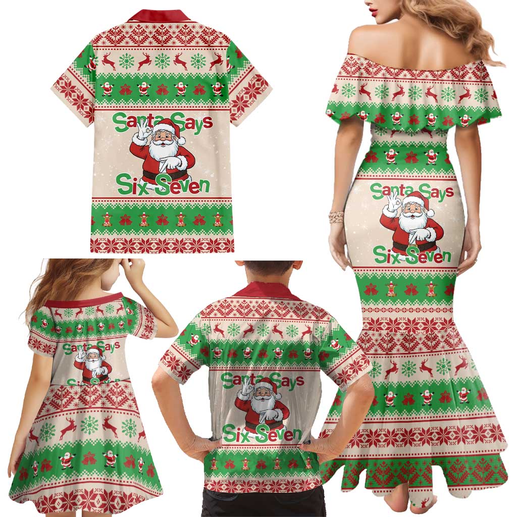 Funny Six Seven Meme Christmas Family Matching Mermaid Dress and Hawaiian Shirt Santa Says 6 7 - Wonder Print Shop