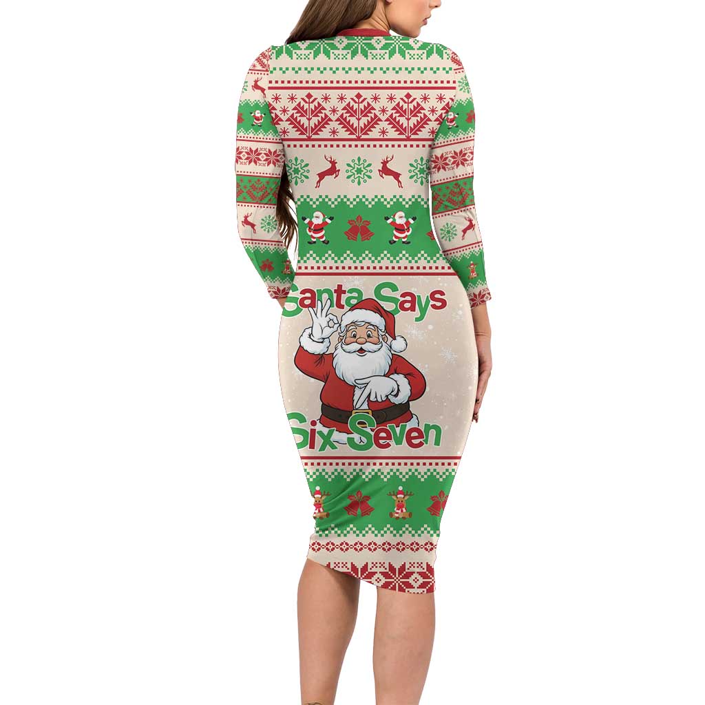 Funny Six Seven Meme Christmas Long Sleeve Bodycon Dress Santa Says 6 7 - Wonder Print Shop