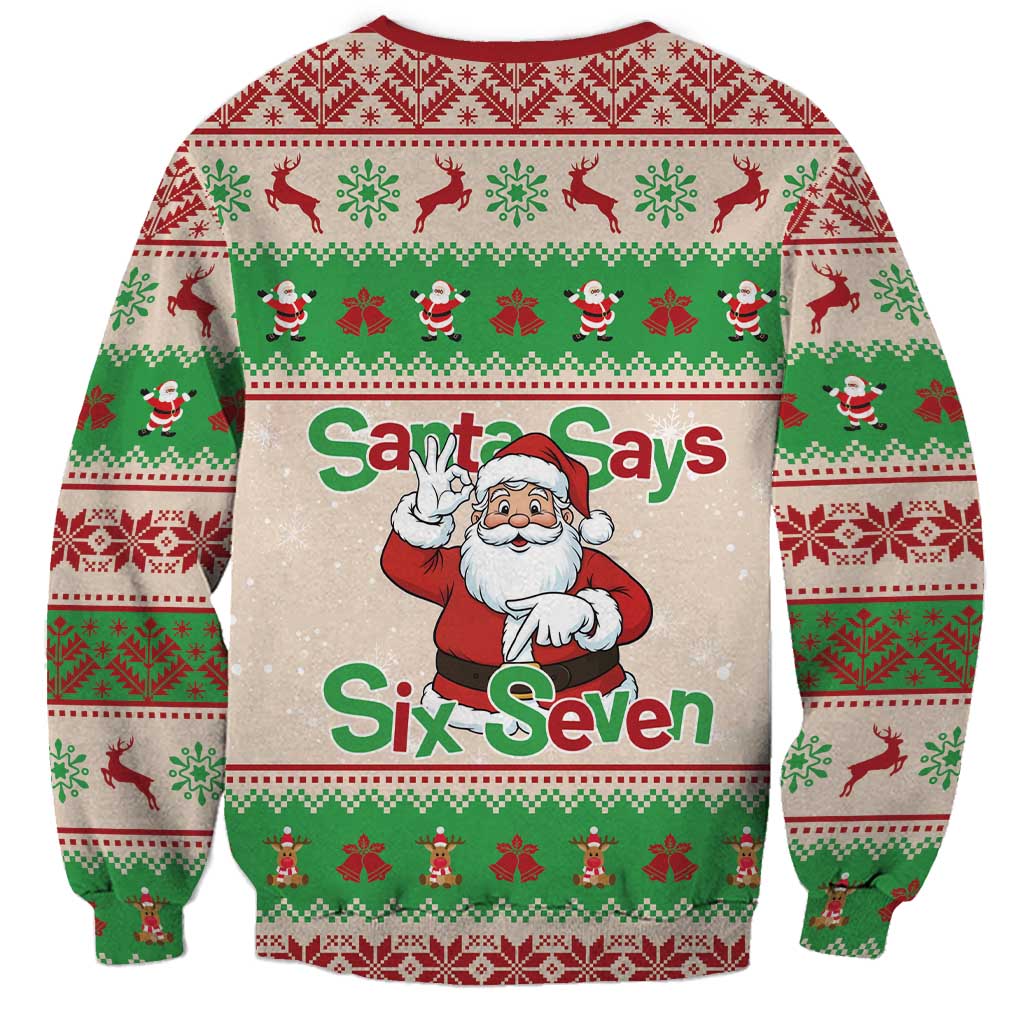 Funny Six Seven Meme Christmas Sweatshirt Santa Says 6 7 - Wonder Print Shop