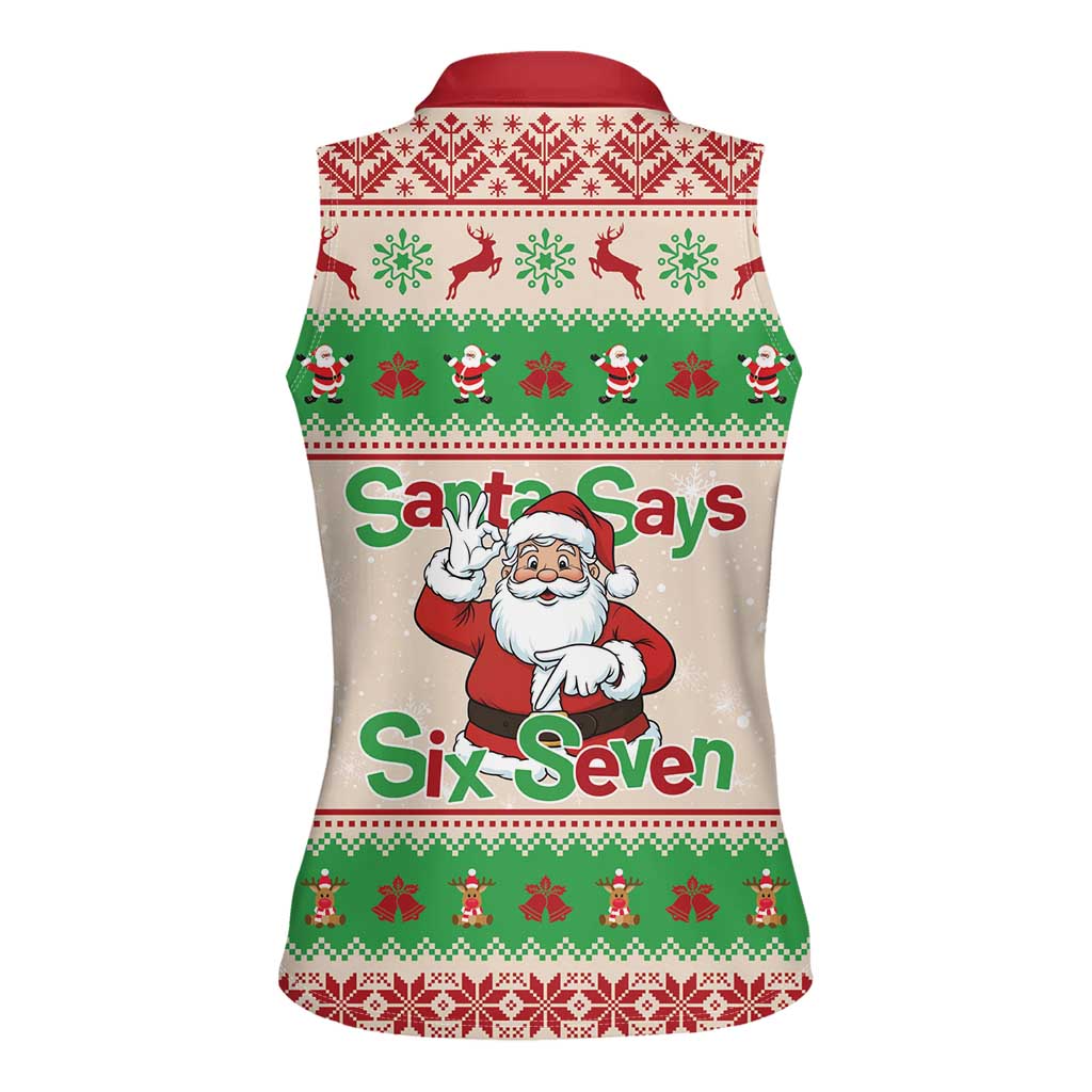 Funny Six Seven Meme Christmas Women Sleeveless Polo Shirt Santa Says 6 7 - Wonder Print Shop