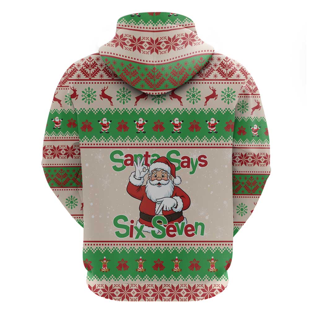 Funny Six Seven Meme Christmas Zip Hoodie Santa Says 6 7 - Wonder Print Shop