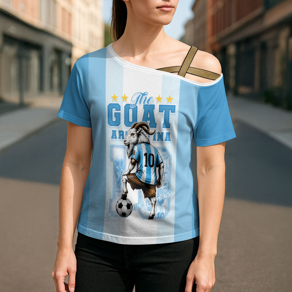 Custom Argentina Football GOAT 10 Cross Shoulder Shirt Worldwide Legend