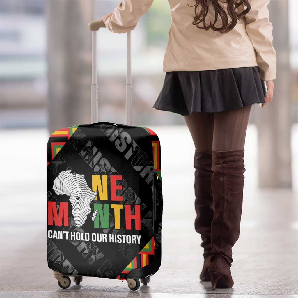 Black History Month Luggage Cover One Month Can't Hold Our History