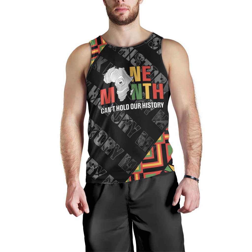 Black History Month Men Tank Top One Month Can't Hold Our History