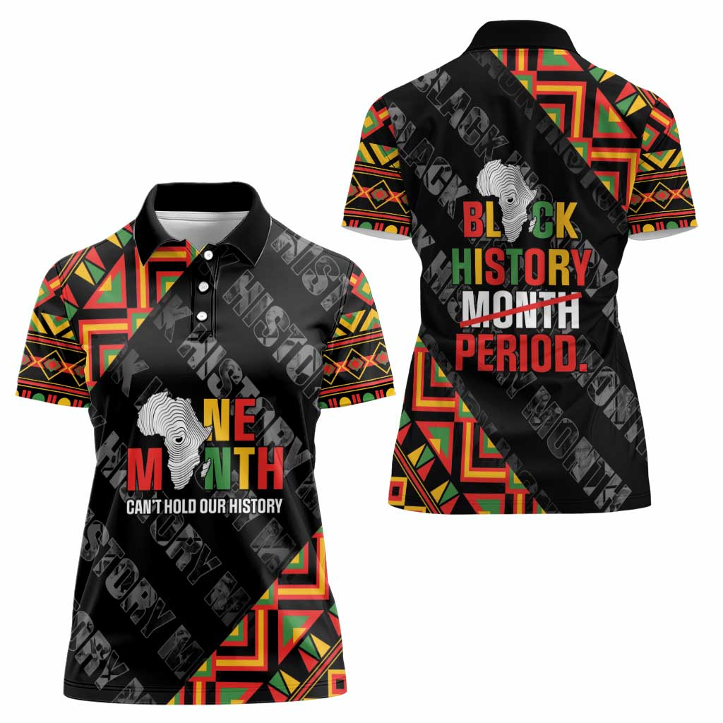 Black History Month Women Polo Shirt One Month Can't Hold Our History