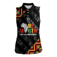 Black History Month Women Sleeveless Polo Shirt One Month Can't Hold Our History