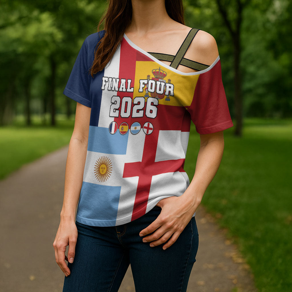 Custom World Football 2026 Final Four Cross Shoulder Shirt One Field One Dream