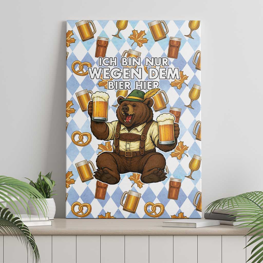 Funny Beer Oktoberfest Canvas Wall Art Ich Bin Nur Wegen Dem Bier Hier - Wonder Print Shop