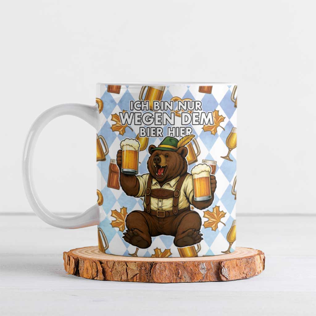 Funny Beer Oktoberfest Ceramic Mug Ich Bin Nur Wegen Dem Bier Hier - Wonder Print Shop