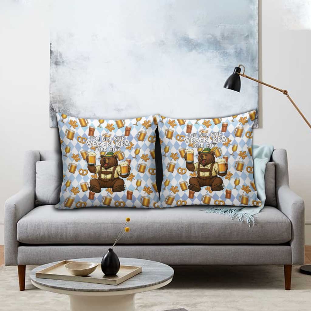 Funny Beer Oktoberfest Pillow Cover Ich Bin Nur Wegen Dem Bier Hier - Wonder Print Shop