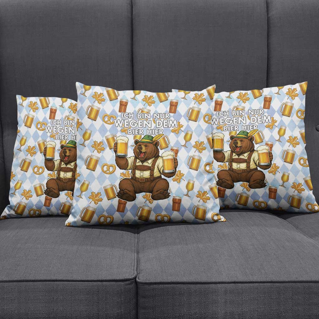 Funny Beer Oktoberfest Pillow Cover Ich Bin Nur Wegen Dem Bier Hier - Wonder Print Shop