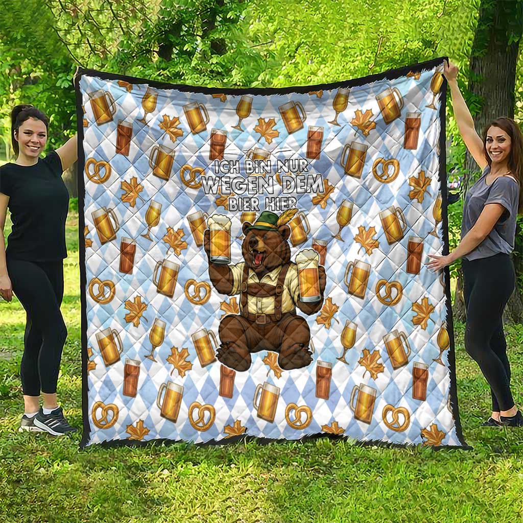 Funny Beer Oktoberfest Quilt Ich Bin Nur Wegen Dem Bier Hier - Wonder Print Shop