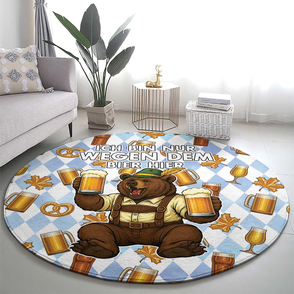 Funny Beer Oktoberfest Round Carpet Ich Bin Nur Wegen Dem Bier Hier - Wonder Print Shop