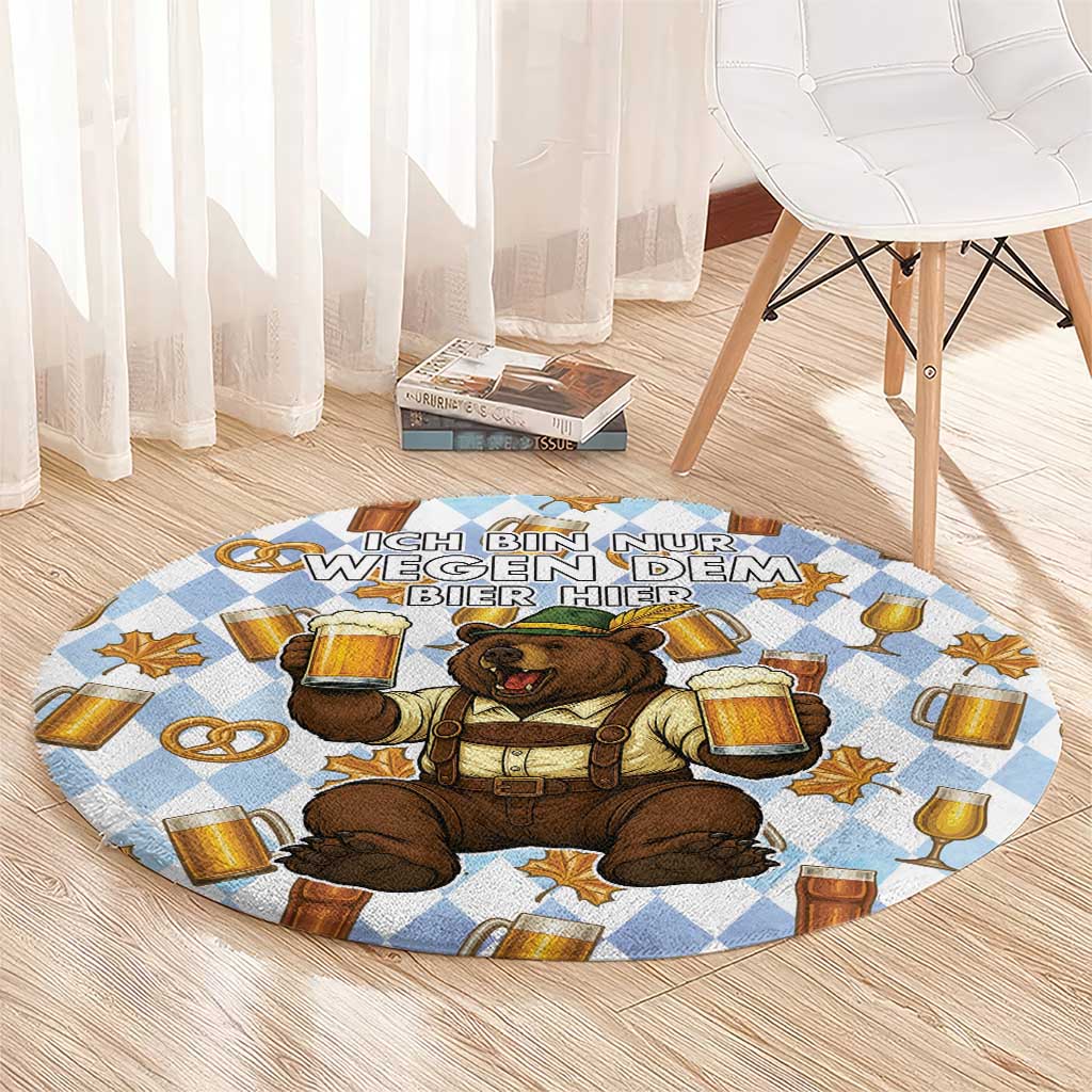 Funny Beer Oktoberfest Round Carpet Ich Bin Nur Wegen Dem Bier Hier - Wonder Print Shop