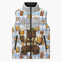 Funny Beer Oktoberfest Sleeveless Puffer Jacket Ich Bin Nur Wegen Dem Bier Hier - Wonder Print Shop