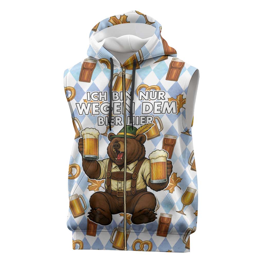 Funny Beer Oktoberfest Sleeveless Zip Hoodie Ich Bin Nur Wegen Dem Bier Hier - Wonder Print Shop