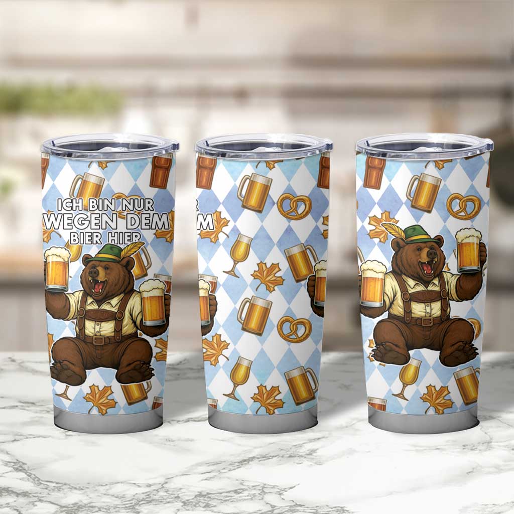 Funny Beer Oktoberfest Tumbler Cup Ich Bin Nur Wegen Dem Bier Hier - Wonder Print Shop