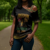 Juneteenth 1865 Cross Shoulder Shirt Freedom Ain't Free