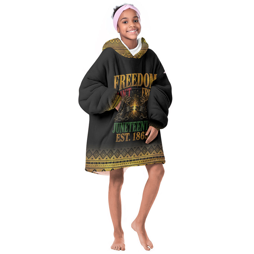 Juneteenth 1865 Kid Wearable Blanket Hoodie Freedom Ain't Free