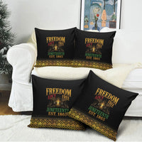 Juneteenth 1865 Pillow Cover Freedom Ain't Free