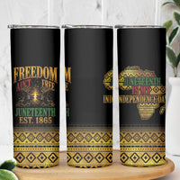 Juneteenth 1865 Skinny Tumbler Freedom Ain't Free