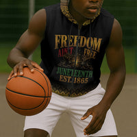 Juneteenth 1865 Sleeveless Zip Hoodie Freedom Ain't Free