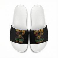 Juneteenth 1865 Slide Sandals Freedom Ain't Free