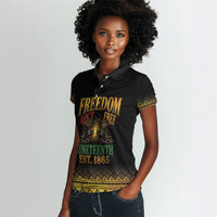 Juneteenth 1865 Women Polo Shirt Freedom Ain't Free
