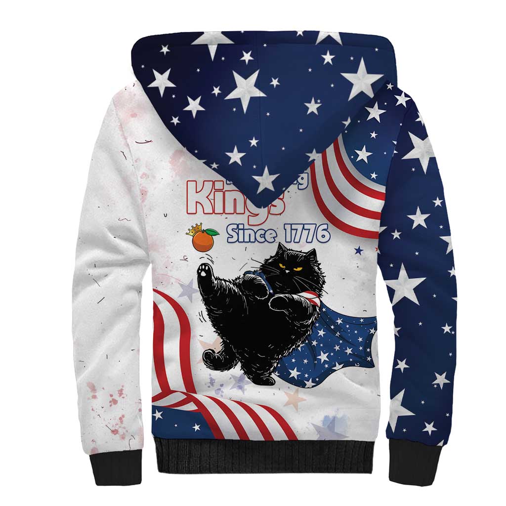 Funny Cat No Kings Sherpa Hoodie Rejecting Kings Since 1776 - Wonder Print Shop
