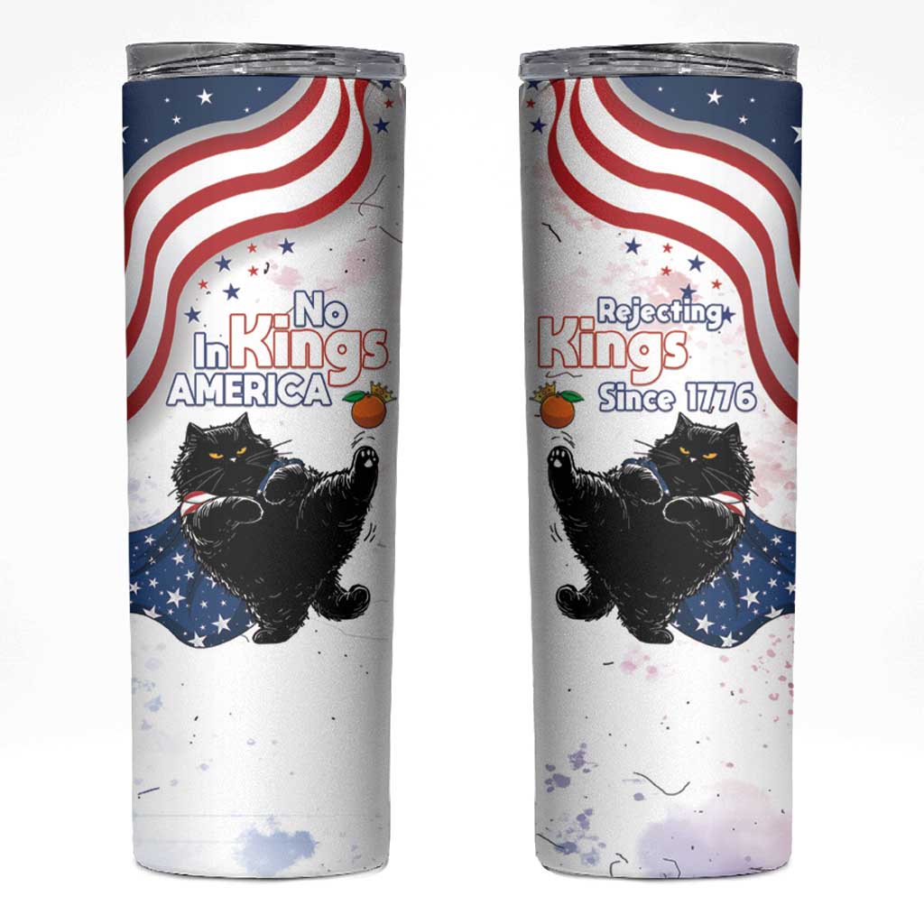 Funny Cat No Kings Skinny Tumbler Rejecting Kings Since 1776 - Wonder Print Shop