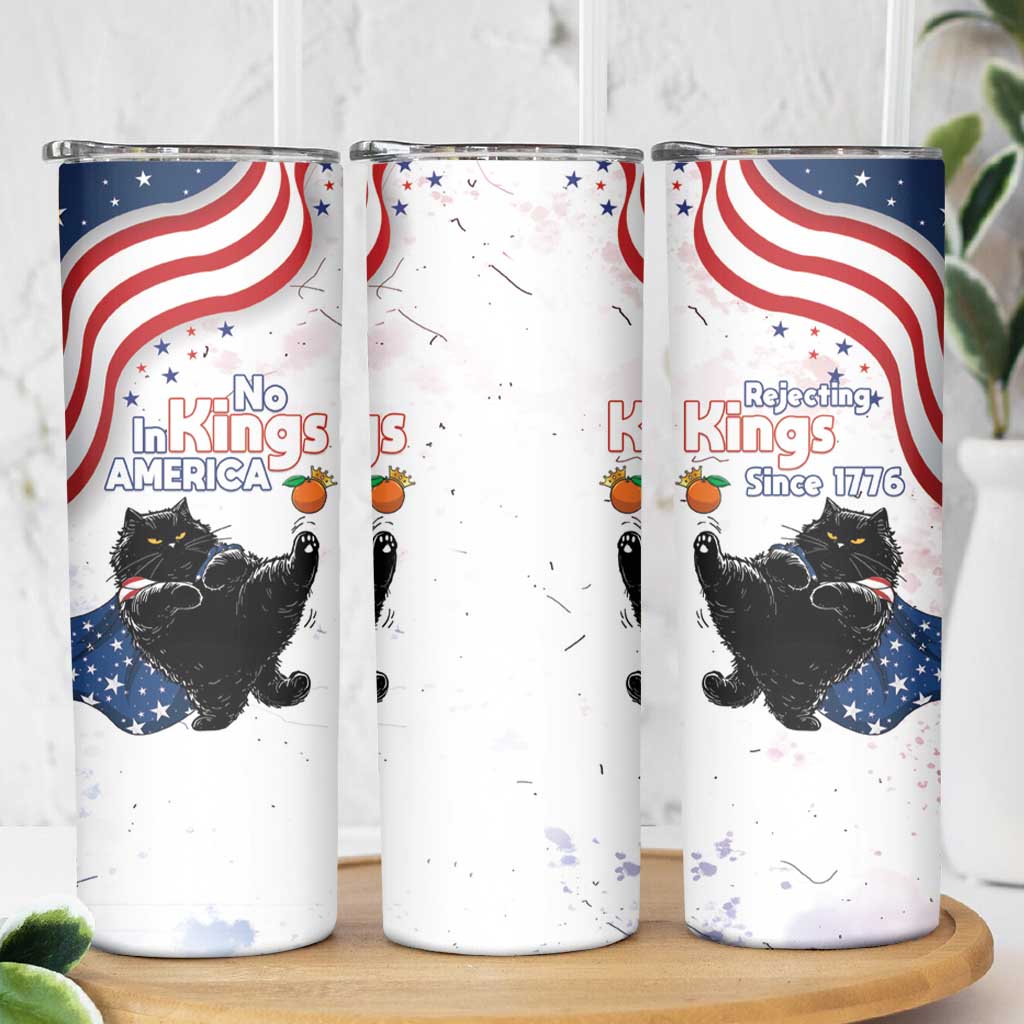 Funny Cat No Kings Skinny Tumbler Rejecting Kings Since 1776 - Wonder Print Shop