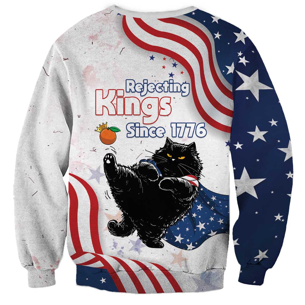 Funny Cat No Kings Sweatshirt Rejecting Kings Since 1776 - Wonder Print Shop