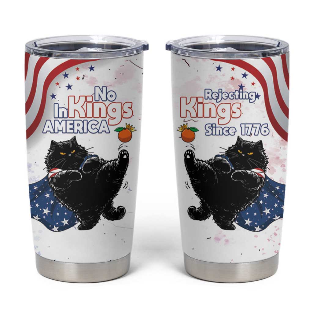 Funny Cat No Kings Tumbler Cup Rejecting Kings Since 1776 - Wonder Print Shop