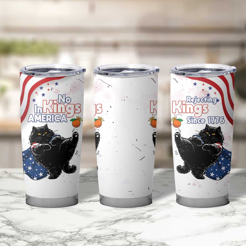 Funny Cat No Kings Tumbler Cup Rejecting Kings Since 1776 - Wonder Print Shop