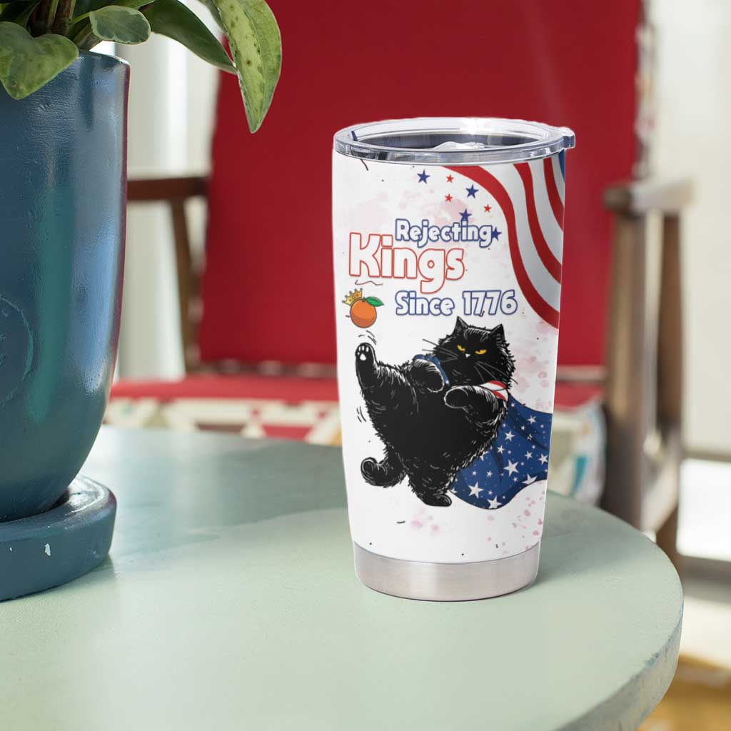 Funny Cat No Kings Tumbler Cup Rejecting Kings Since 1776 - Wonder Print Shop
