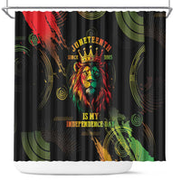 Juneteenth Is My Independence Day Shower Curtain