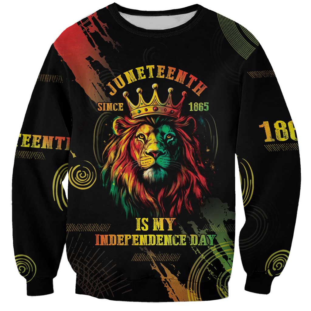 Juneteenth Is My Independence Day Sweatshirt