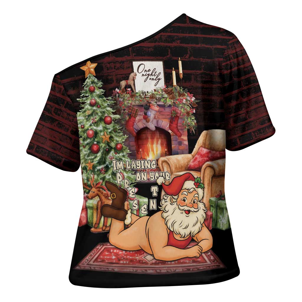Funny Christmas Cross Shoulder Shirt Naughty Santa Im Laying On Your Present - Wonder Print Shop