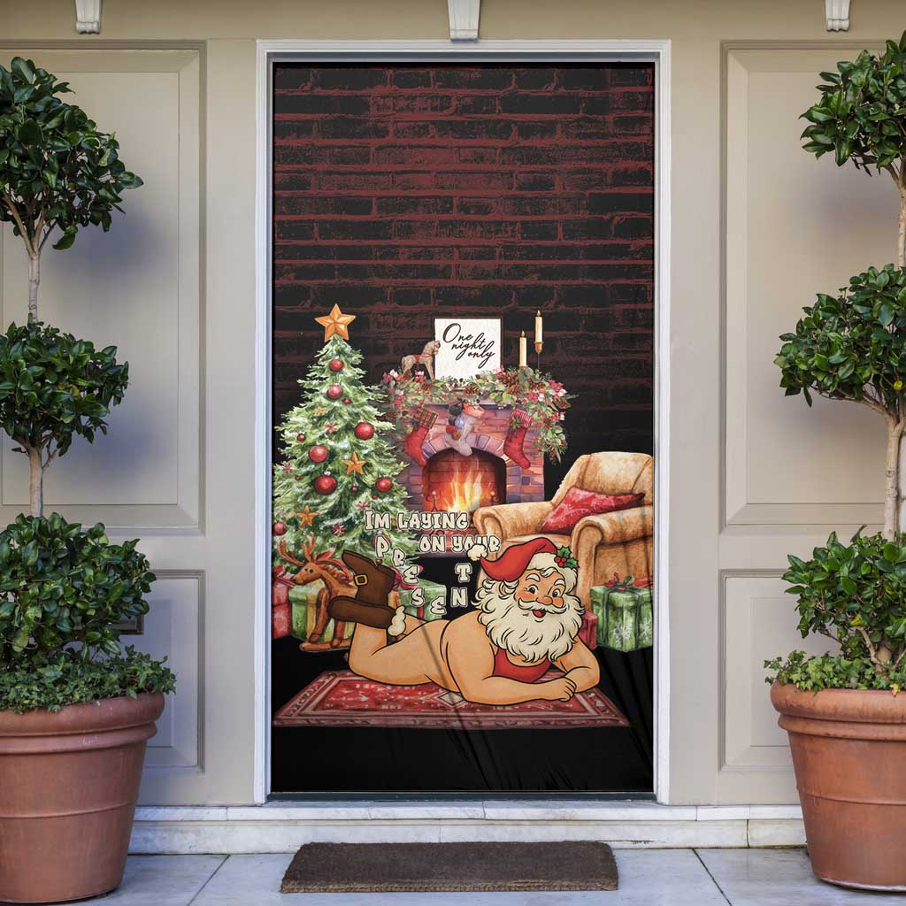 Funny Christmas Door Cover Naughty Santa Im Laying On Your Present - Wonder Print Shop