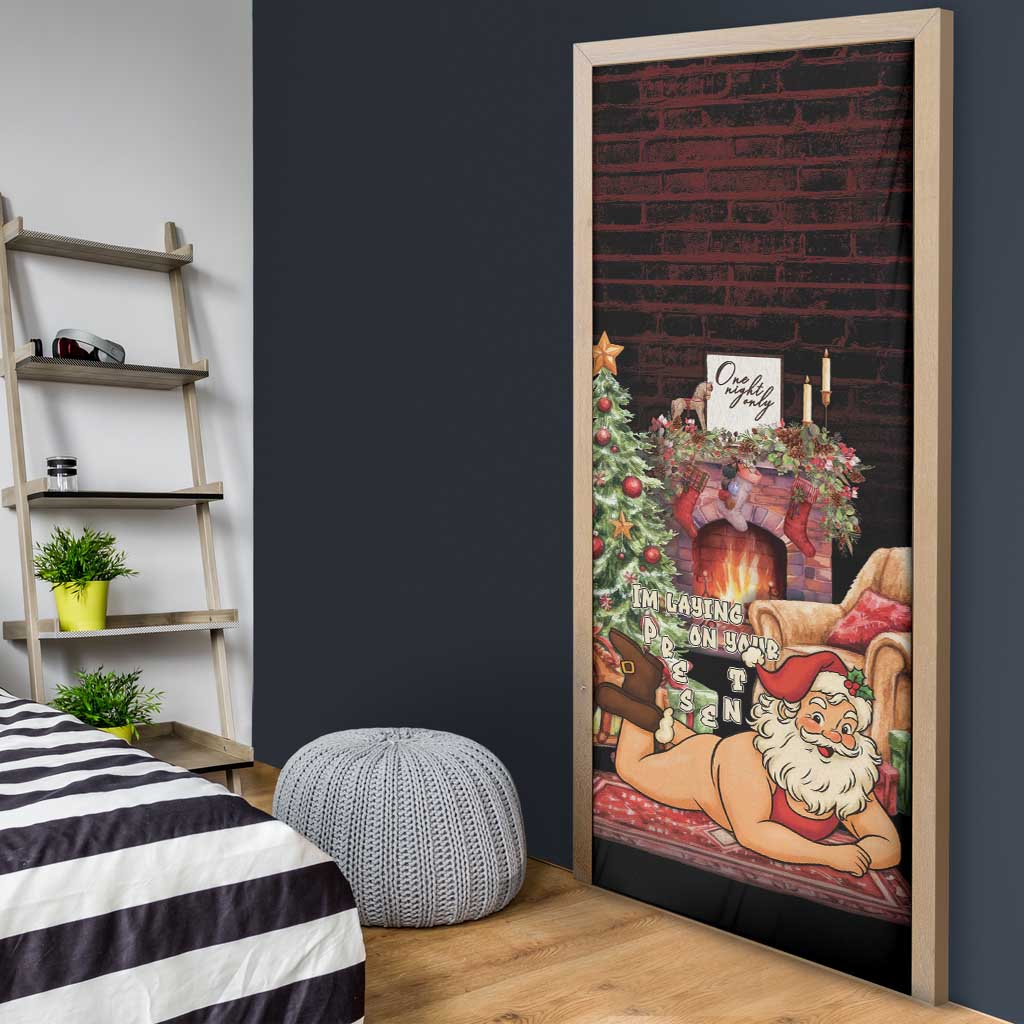 Funny Christmas Door Cover Naughty Santa Im Laying On Your Present - Wonder Print Shop