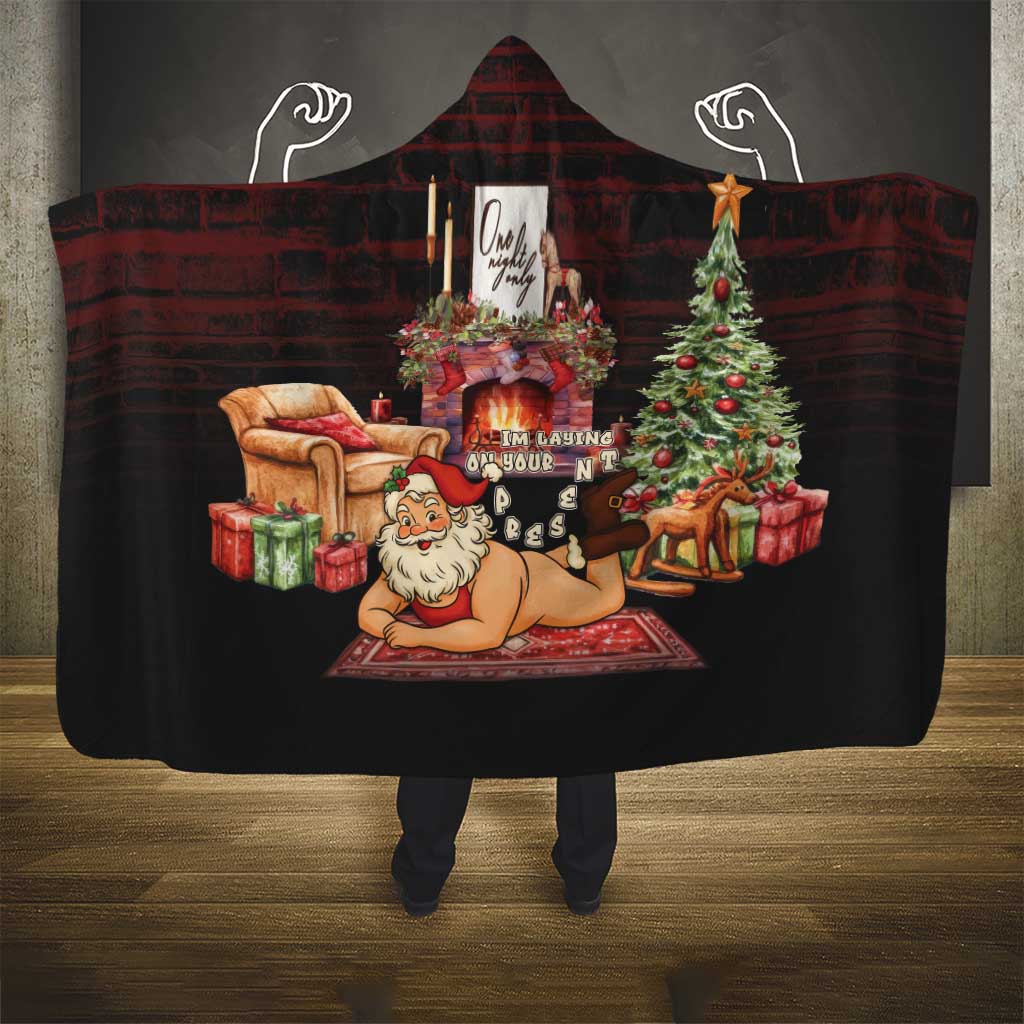 Funny Christmas Hooded Blanket Naughty Santa Im Laying On Your Present - Wonder Print Shop
