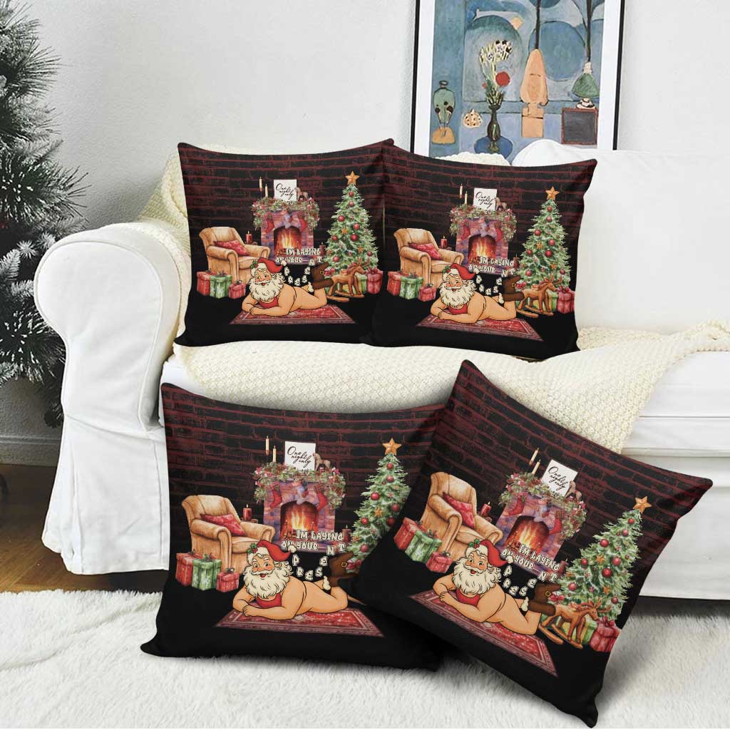 Funny Christmas Pillow Cover Naughty Santa Im Laying On Your Present - Wonder Print Shop