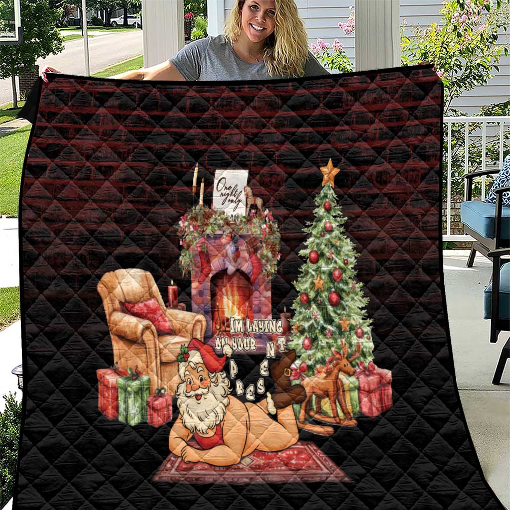 Funny Christmas Quilt Naughty Santa Im Laying On Your Present - Wonder Print Shop