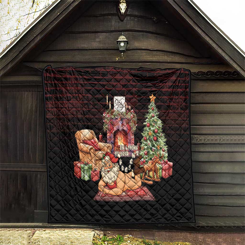 Funny Christmas Quilt Naughty Santa Im Laying On Your Present - Wonder Print Shop