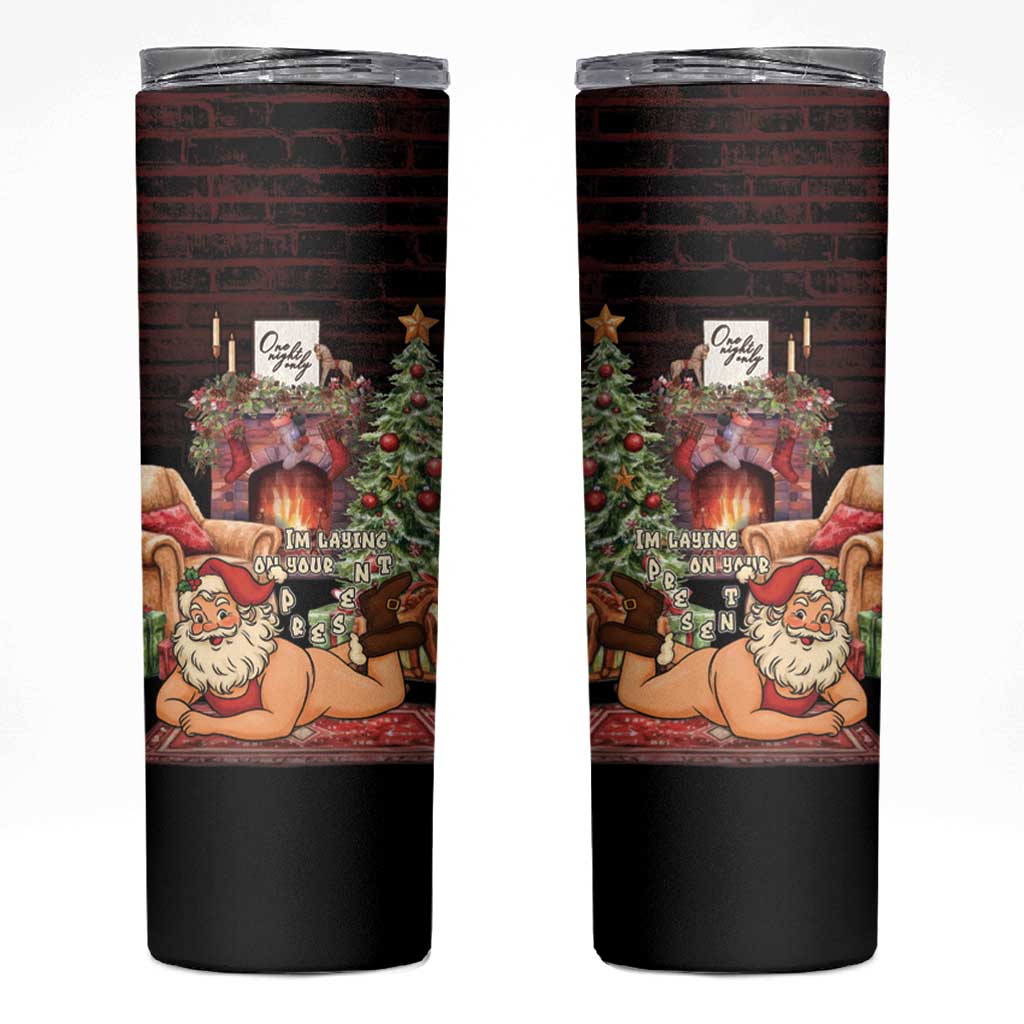 Funny Christmas Skinny Tumbler Naughty Santa Im Laying On Your Present - Wonder Print Shop