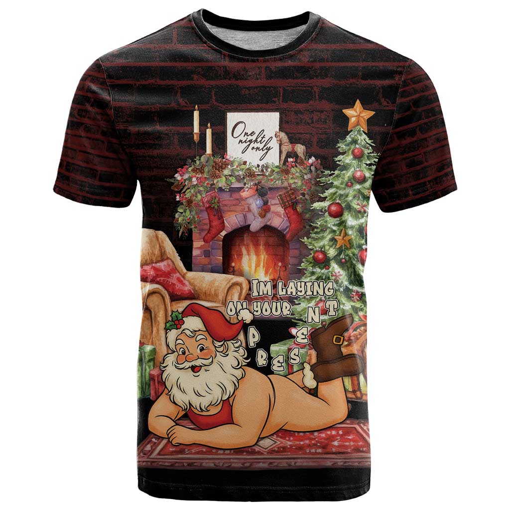 Funny Christmas T Shirt Naughty Santa Im Laying On Your Present - Wonder Print Shop